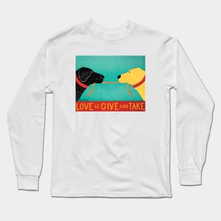 Stephen Huneck Love is Give and Take Dog Long Sleeve T-Shirt